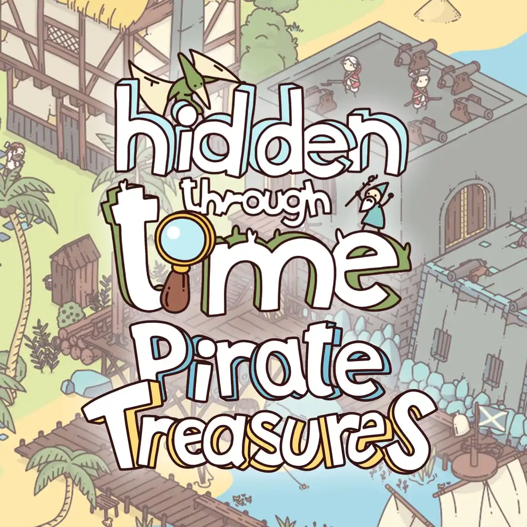 Hidden Through Time - Pirate Treasures — Hidden Through Time