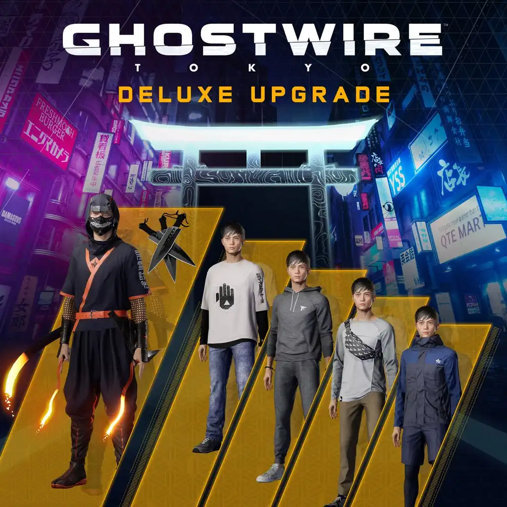 Ghostwire: Tokyo - Deluxe Upgrade — Ghostwire: Tokyo