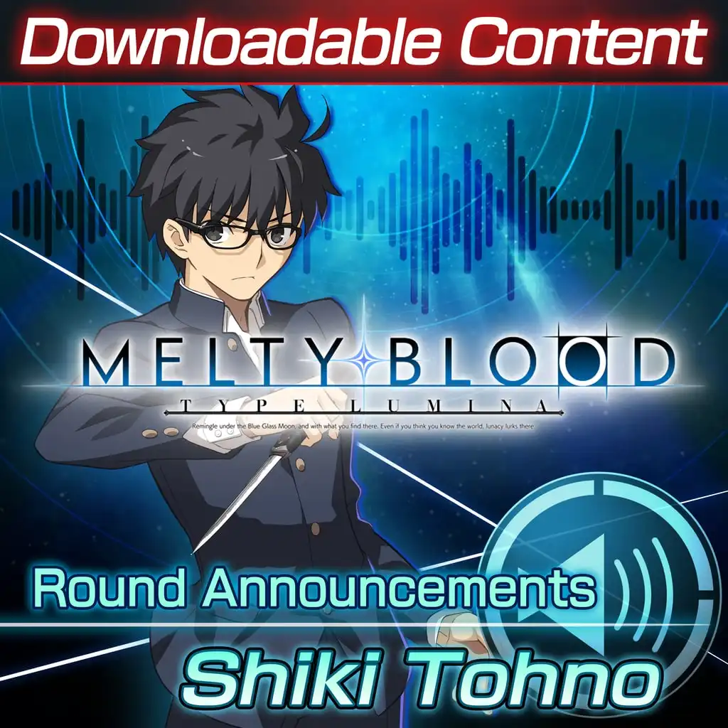 DLC: Shiki Tohno Round Announcements — MELTY BLOOD: TYPE LUMINA
