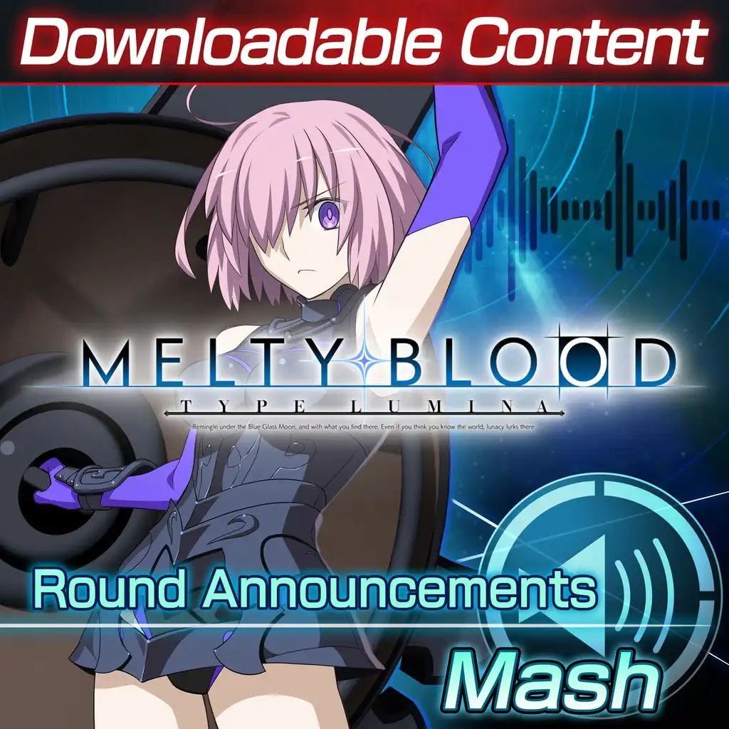 Melty Blood: Type Lumina - Mash Round Announcements — MELTY BLOOD: TYPE LUMINA