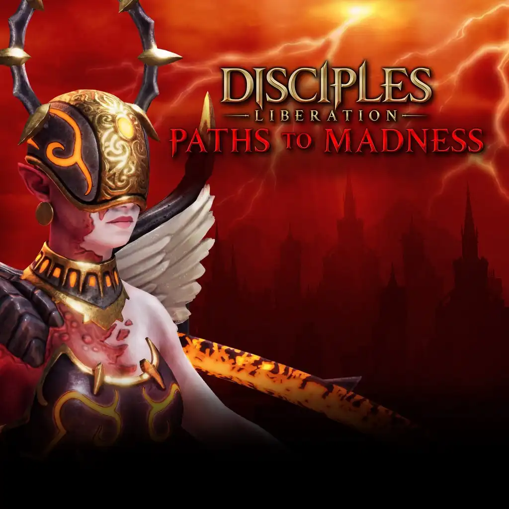 Disciples: Liberation - Paths to Madness — Disciples: Liberation