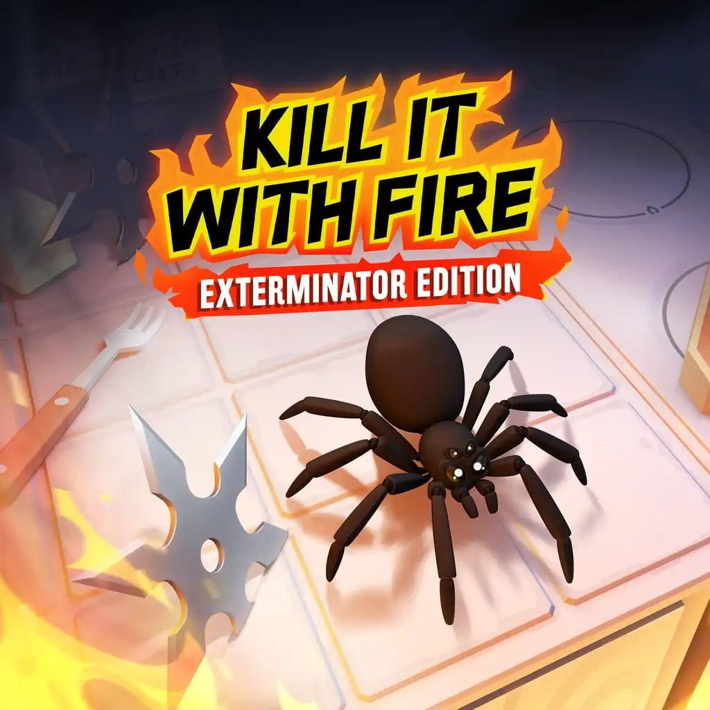 Kill It With Fire: Exterminator Edition — Kill It With Fire