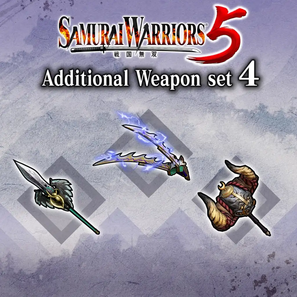 Additional Weapon set 4 — SAMURAI WARRIORS 5