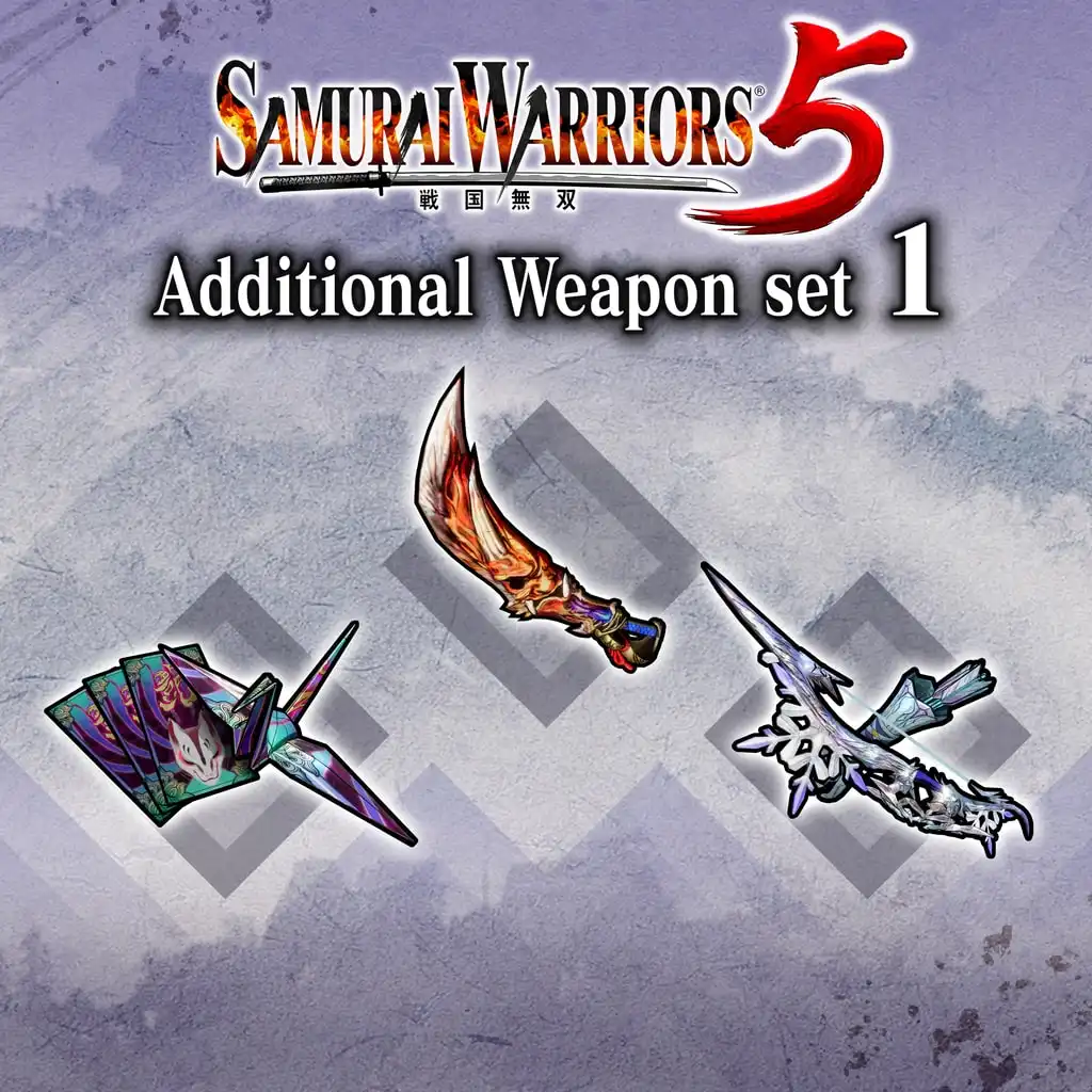 Additional Weapon set 1 — SAMURAI WARRIORS 5