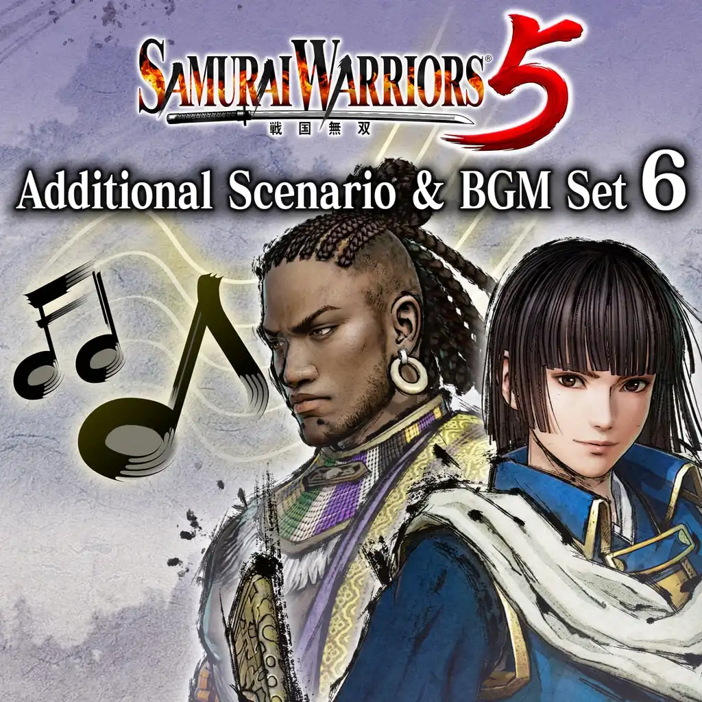 Additional Scenario & BGM Set 6 "How to Be a Warrior" — SAMURAI WARRIORS 5