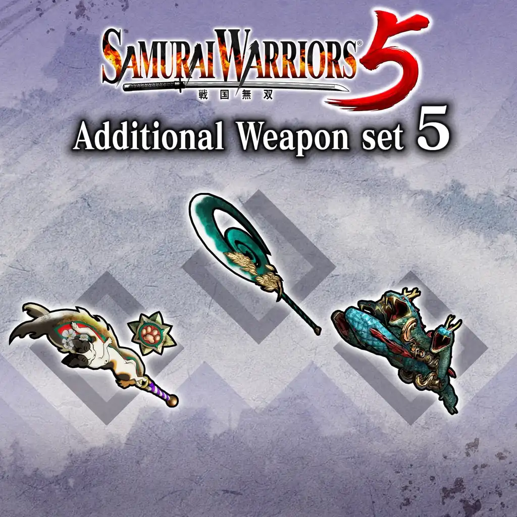 Additional Weapon set 5 — SAMURAI WARRIORS 5