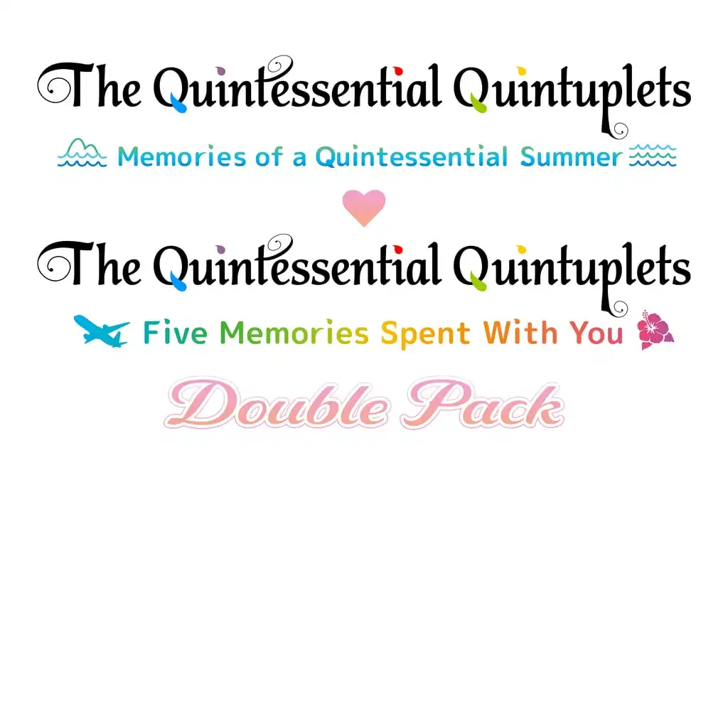 The Quintessential Quintuplets Double Pack — The Quintessential Quintuplets - Memories of a Quintessential Summer