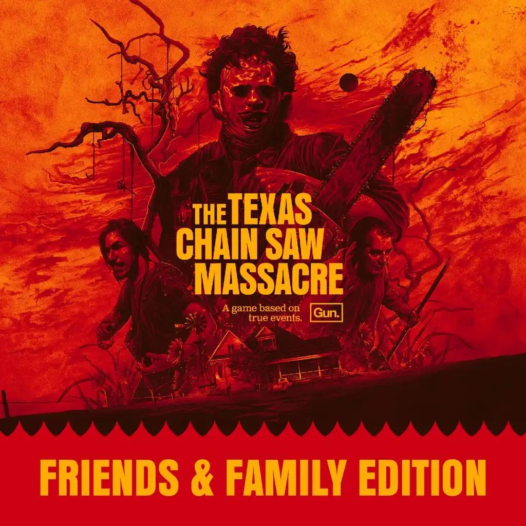 The Texas Chain Saw Massacre - Friends and Family Edition — The Texas Chain Saw Massacre