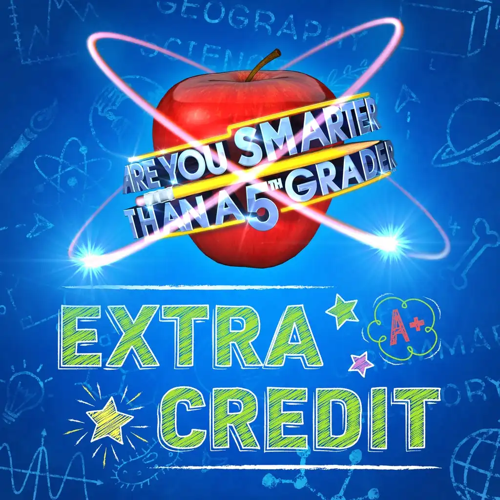 Extra Credit — Are You Smarter Than A 5th Grader?