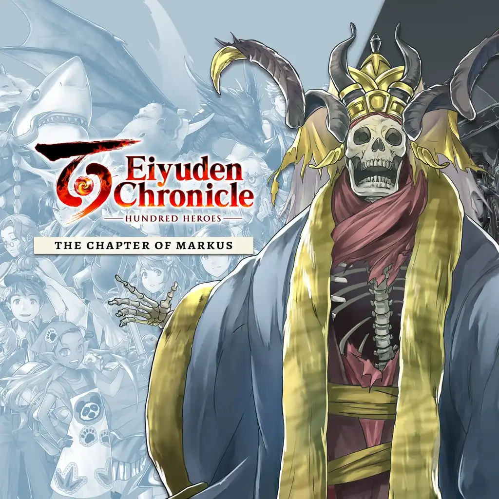 Eiyuden Chronicle: Hundred Heroes - Story Expansion: The Chapter of Markus — Eiyuden Chronicle: Hundred Heroes