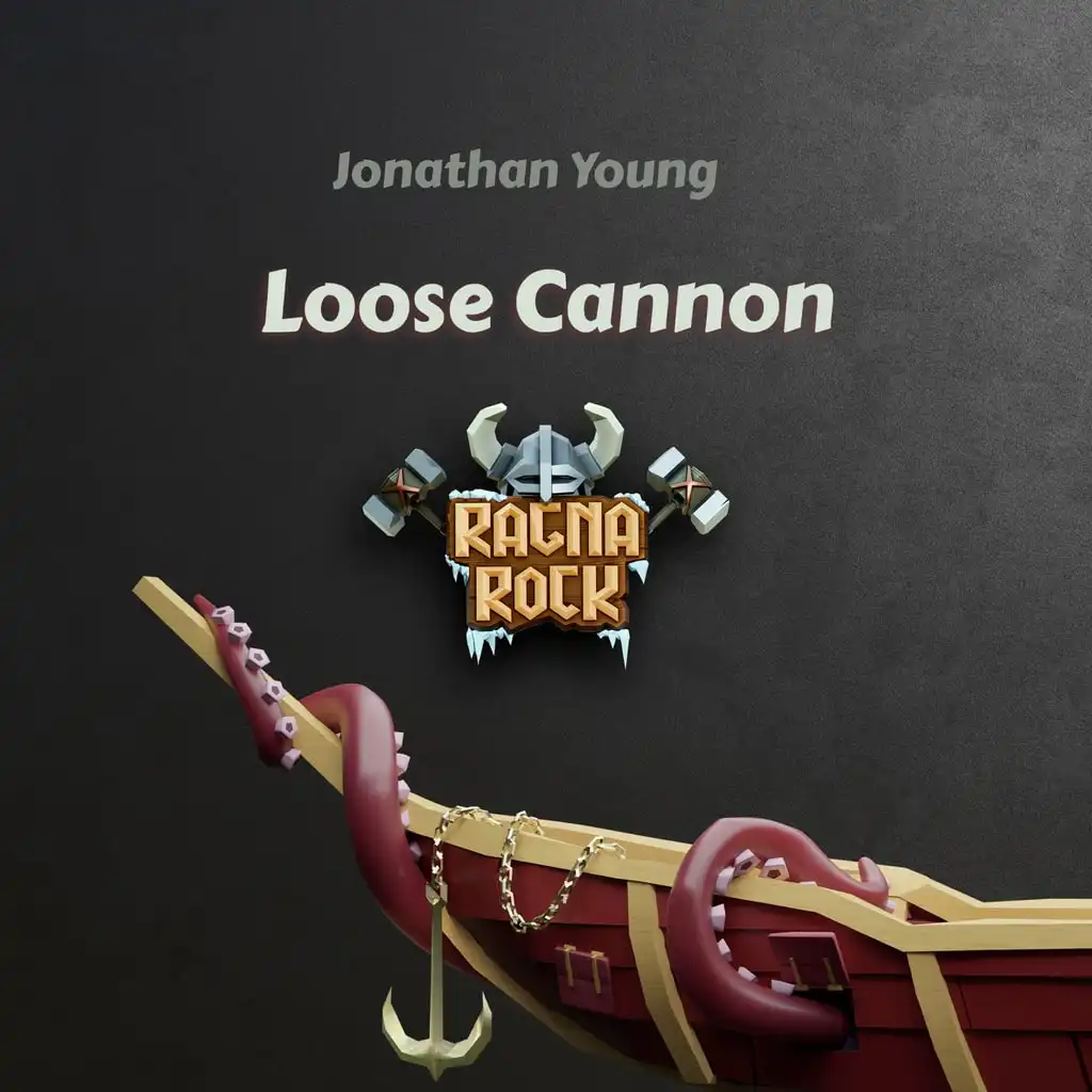 Jonathan Young - "Loose Cannon" — Ragnarock