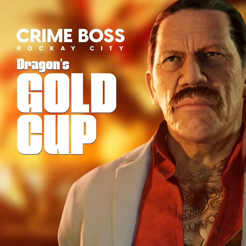 Crime Boss: Rockay City - Dragon's Gold Cup — Crime Boss: Rockay City