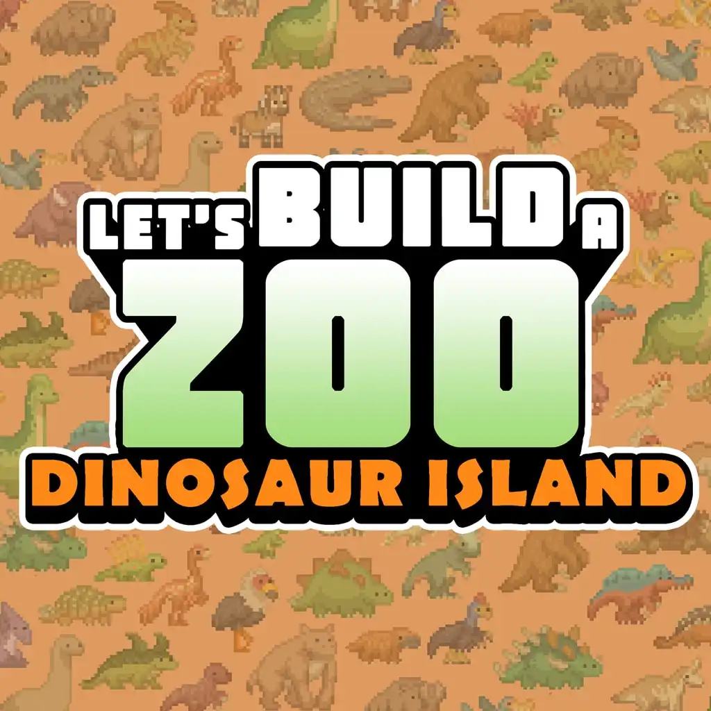 Let's Build a Zoo - Dinosaur Island — Let's Build a Zoo