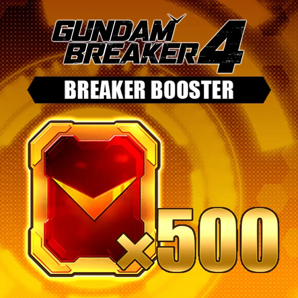 GUNDAM BREAKER 4 - Breaker Booster x 500 — GUNDAM BREAKER 4