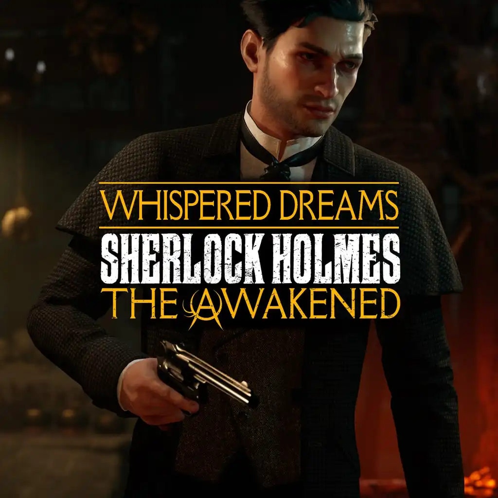 Sherlock Holmes The Awakened - The Whispered Dreams Side Quest Pack — Sherlock Holmes The Awakened