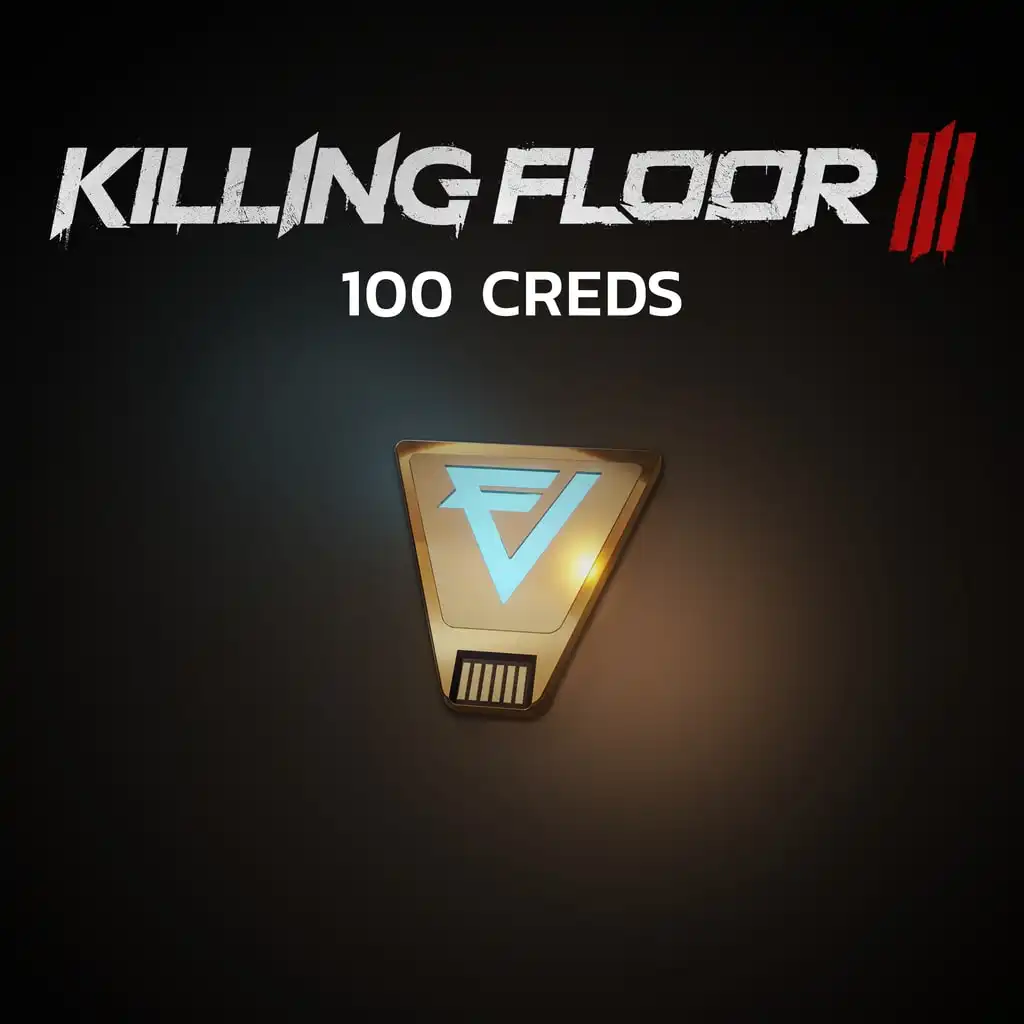 Killing Floor 3: 100 Creds Pack — Killing Floor 3