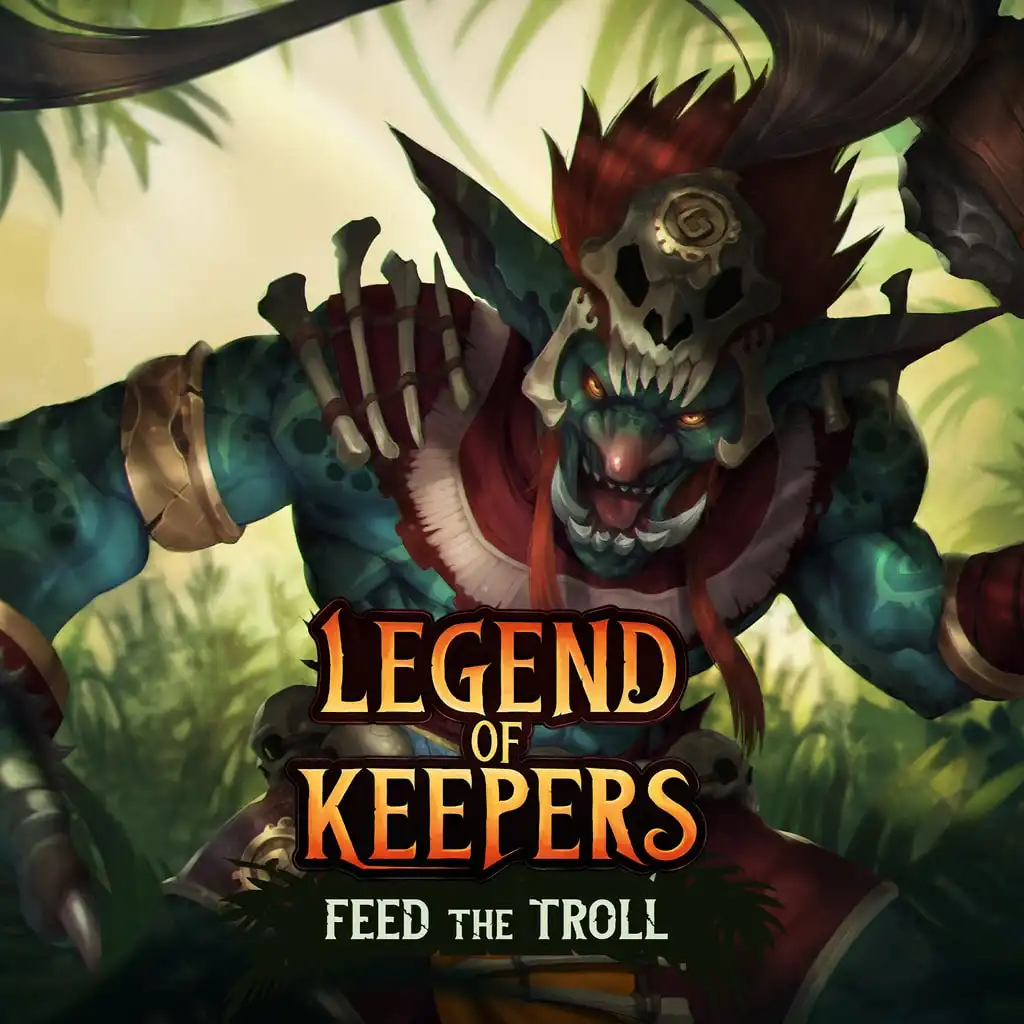 Legend of Keepers: Feed the Troll — Legend of Keepers: Career of a Dungeon Manager