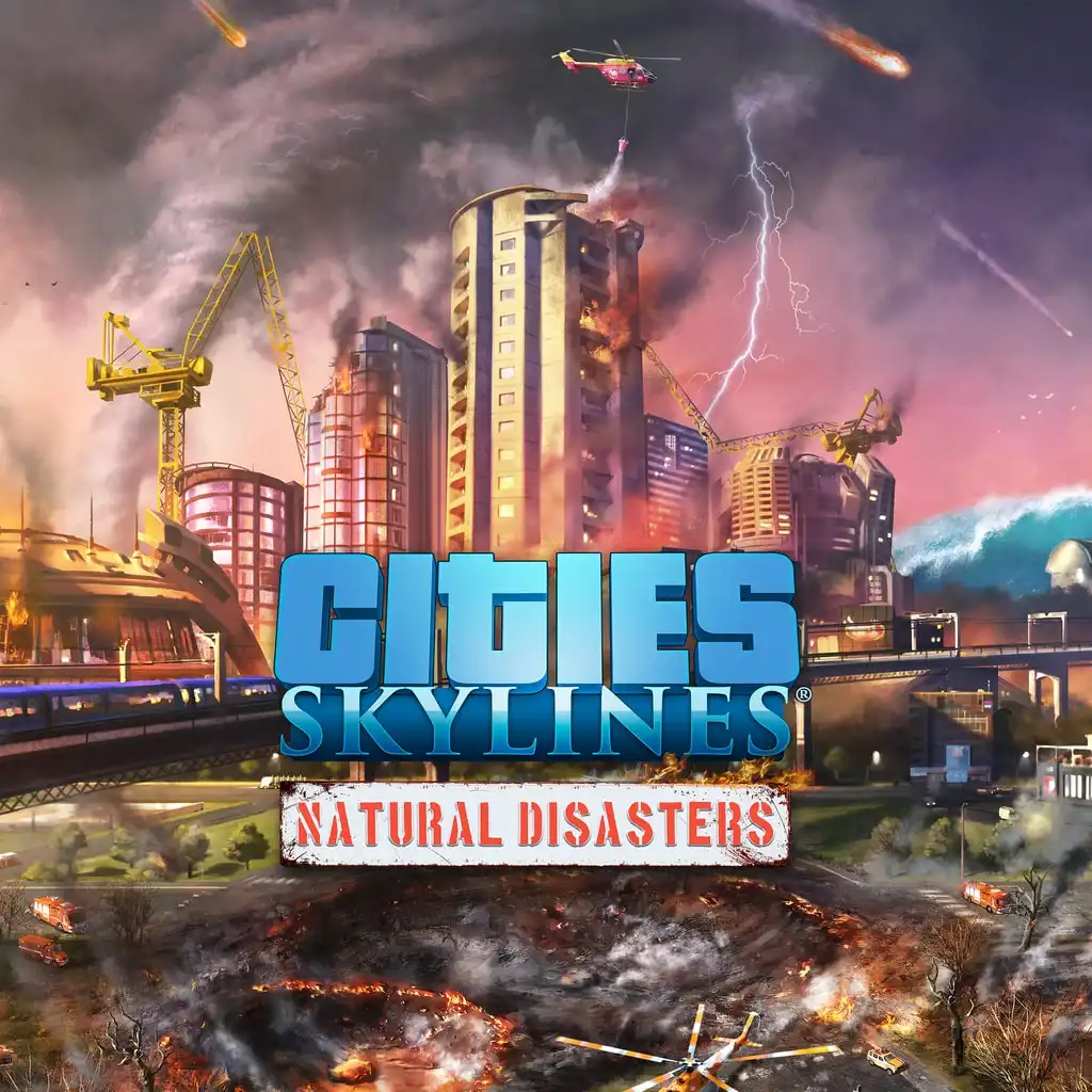 Cities Skylines - Natural Disasters — Cities: Skylines - Remastered