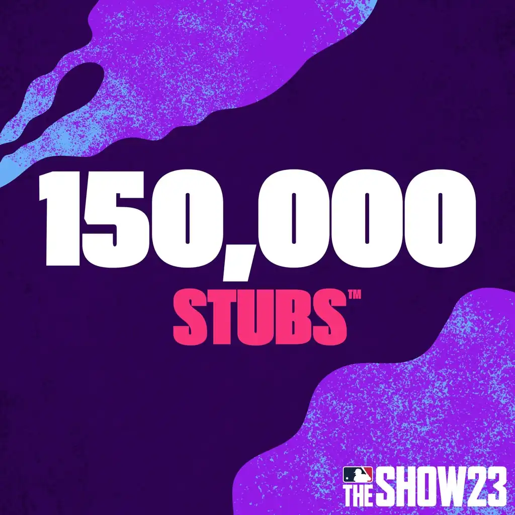 Stubs™ (150,000) for MLB® The Show™ 23 — MLB® The Show™ 23
