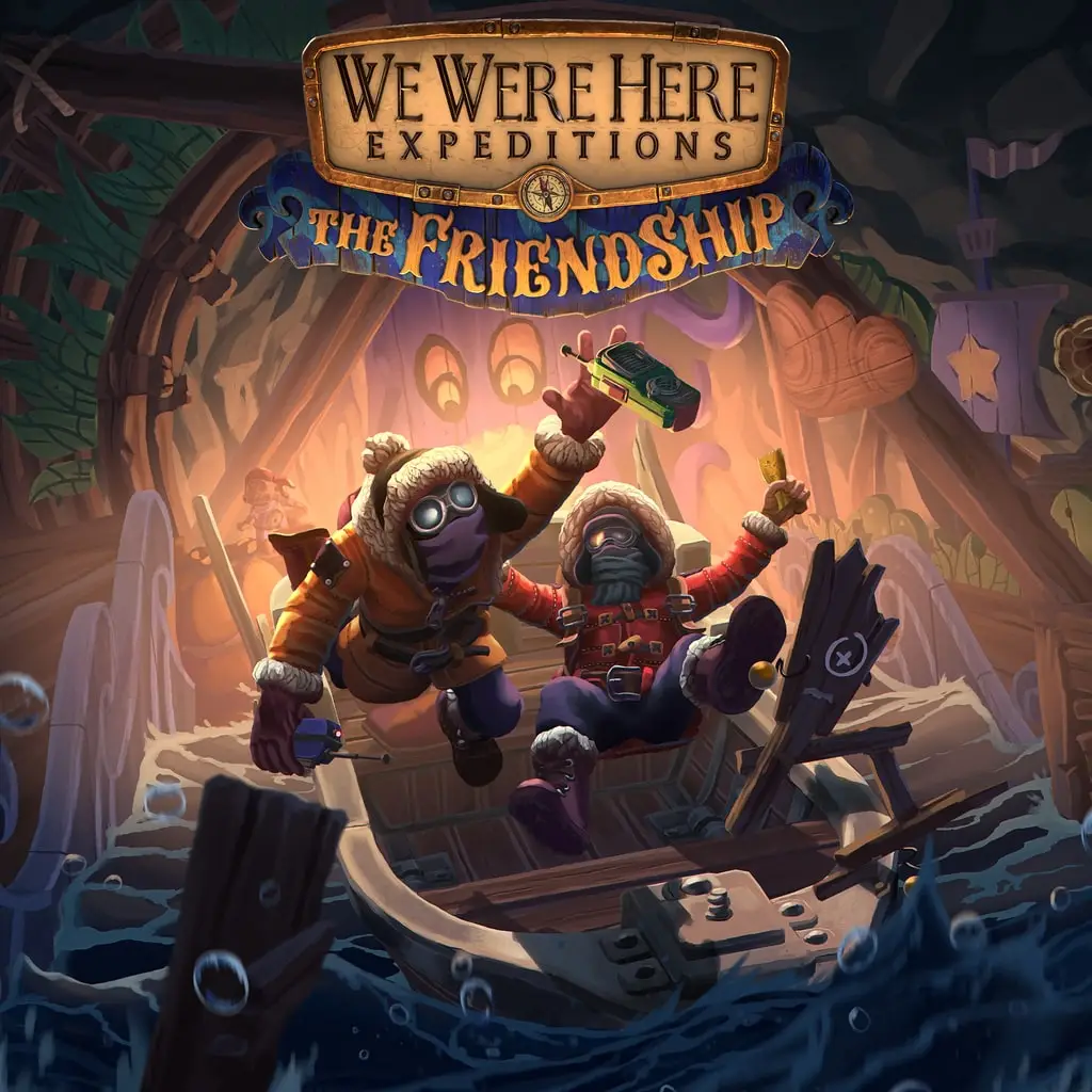 We Were Here Expeditions: The FriendShip — PS4/PS5 ფასი საქართველოში
