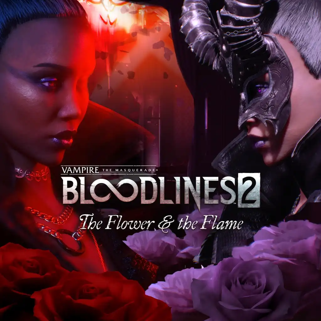 Vampire: The Masquerade® - Bloodlines™ 2 - The Flower & the Flame — Vampire: The Masquerade® - Bloodlines™ 2