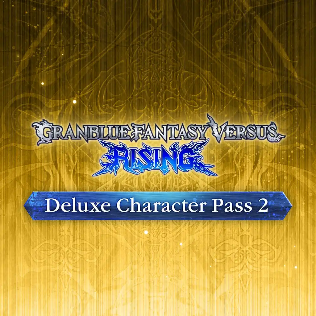 GBVSR Deluxe Character Pass 2 — Granblue Fantasy Versus: Rising