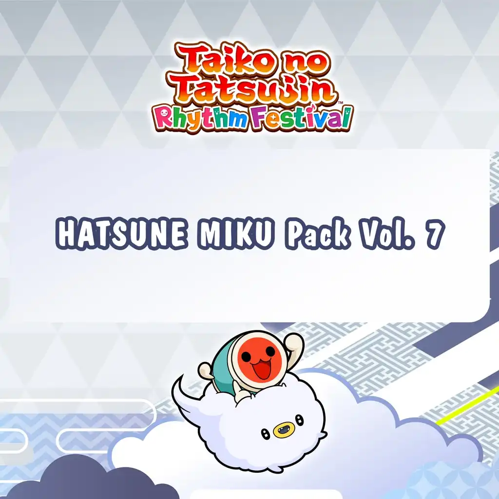 Taiko no Tatsujin: Rhythm Festival - HATSUNE MIKU Pack Vol. 7 — Taiko no Tatsujin: Rhythm Festival