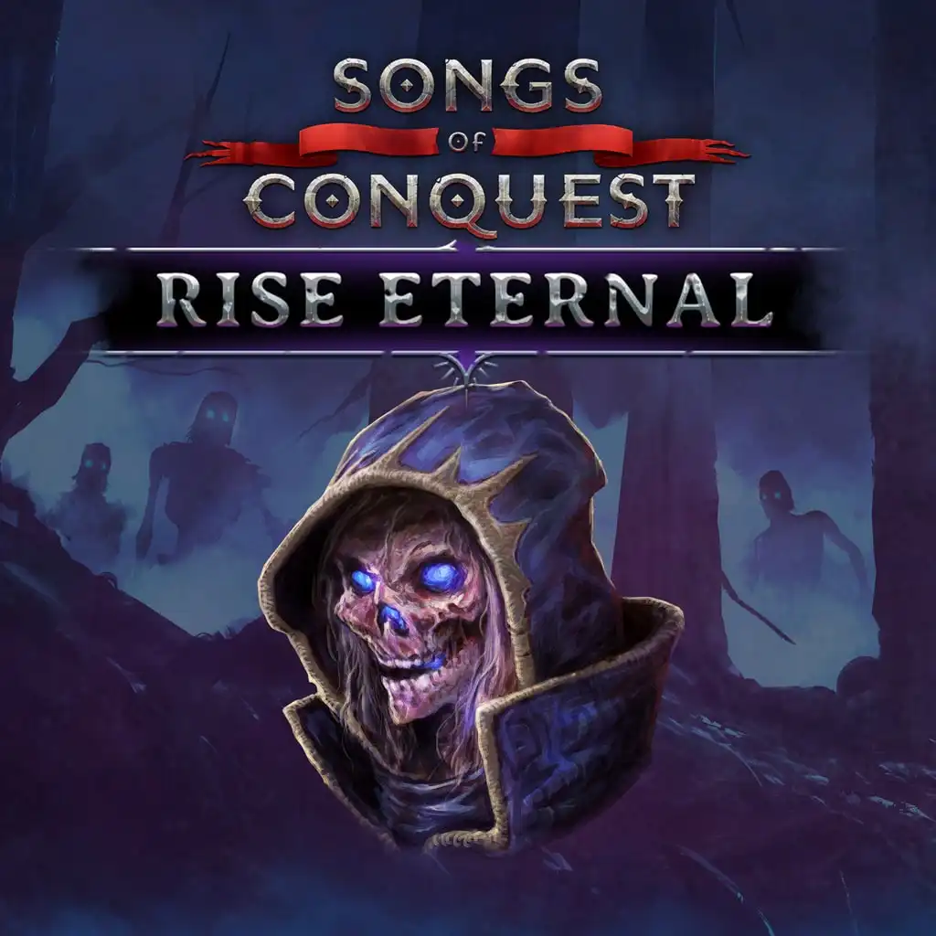 Songs of Conquest - Rise Eternal — Songs of Conquest