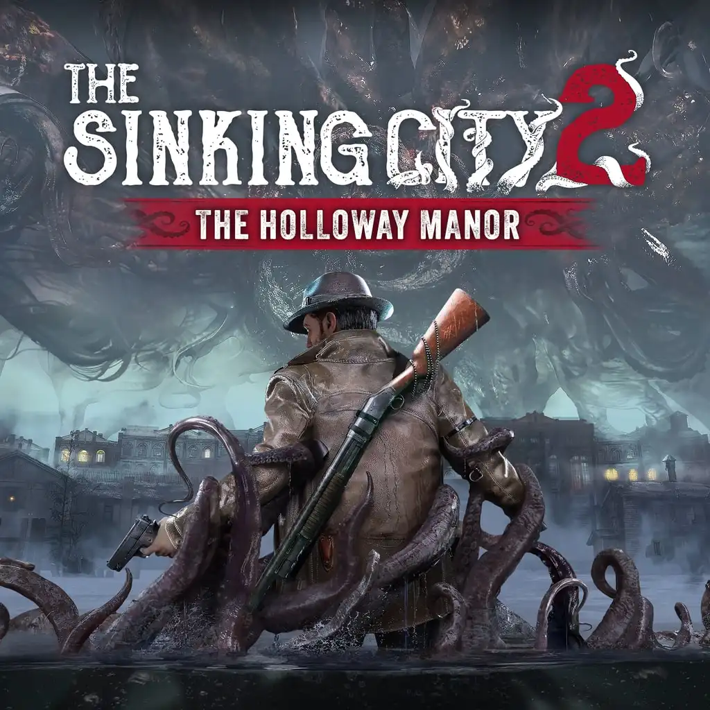 The Sinking City 2 – The Holloway Manor — The Sinking City 2