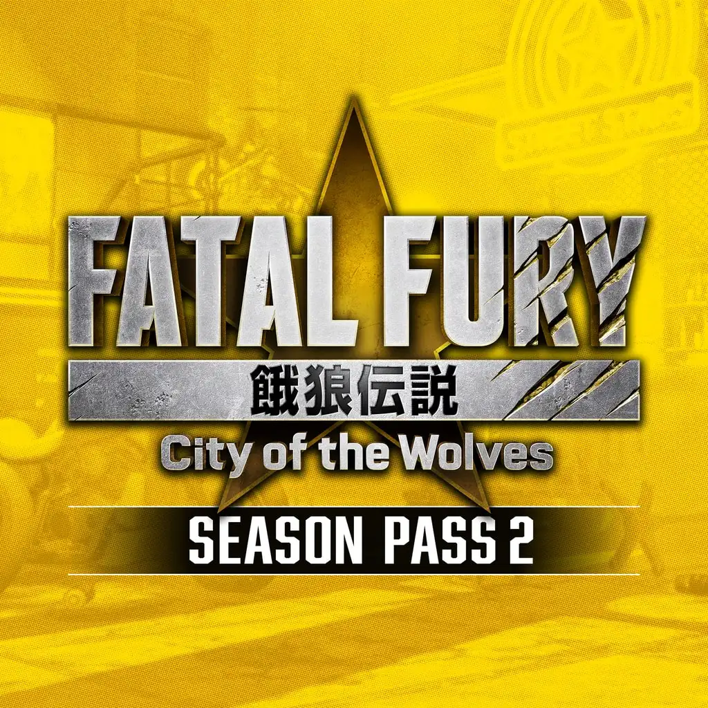 FATAL FURY: CotW - Season Pass 2 — FATAL FURY: City of the Wolves