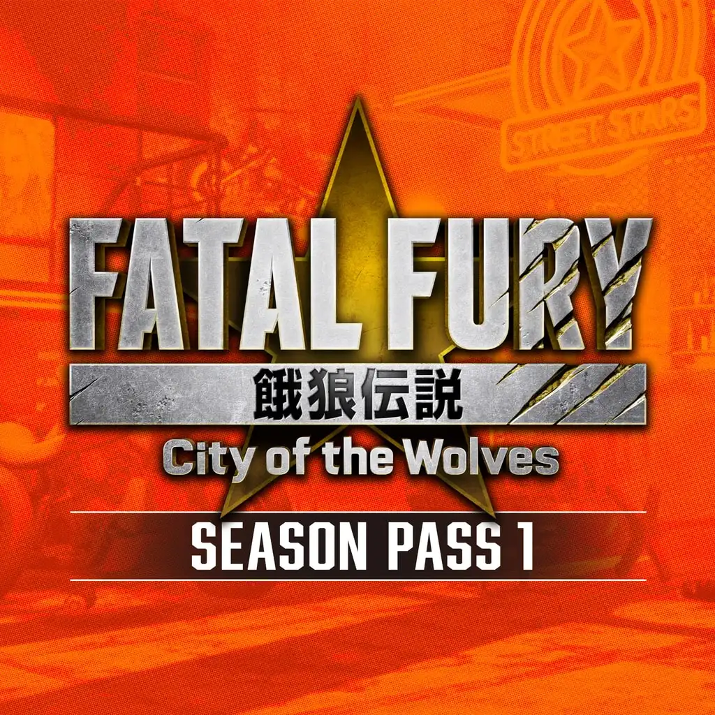 FATAL FURY: CotW - Season Pass 1 — FATAL FURY: City of the Wolves