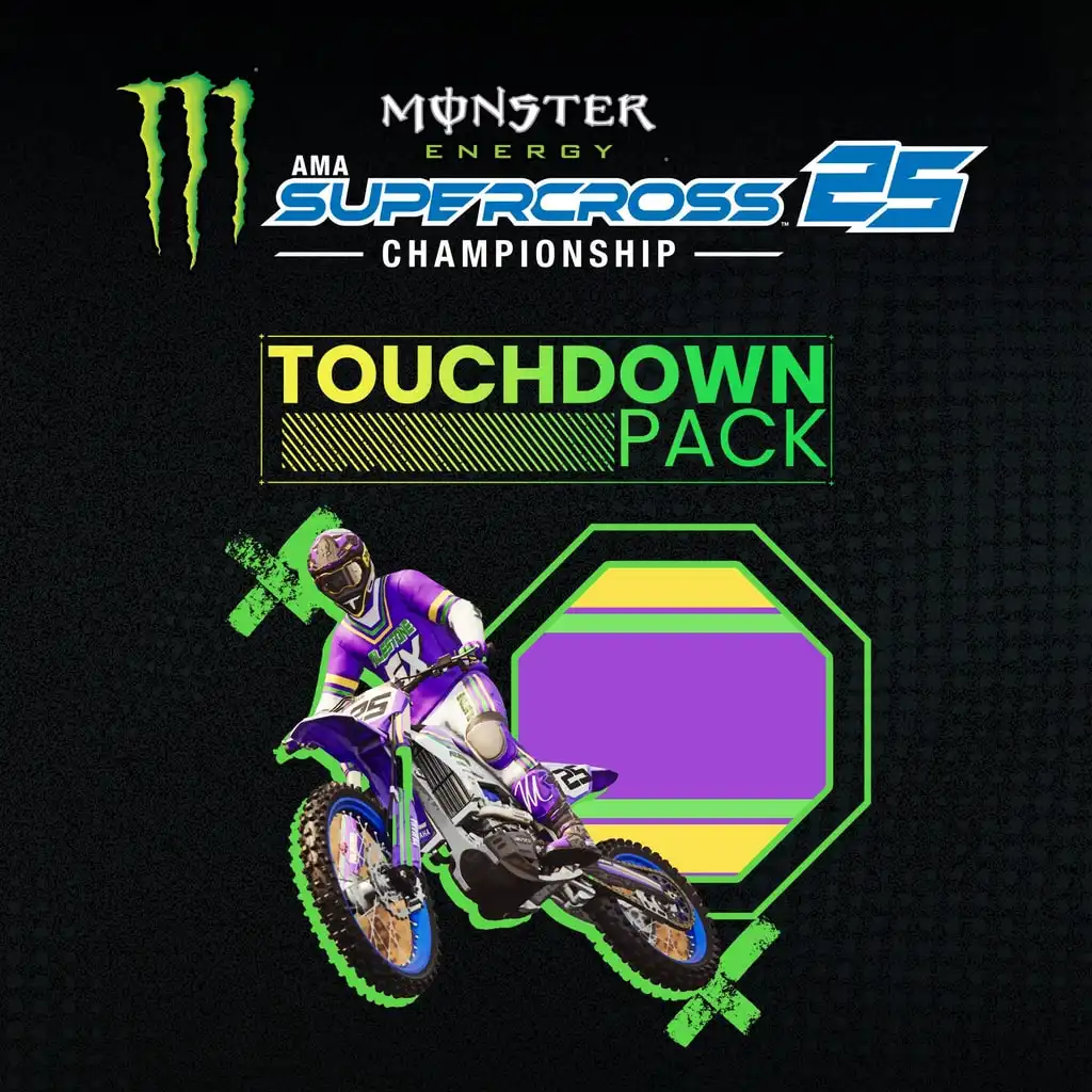 Monster Energy Supercross 25 - Touchdown Pack — Monster Energy Supercross 25 - The Official Video Game