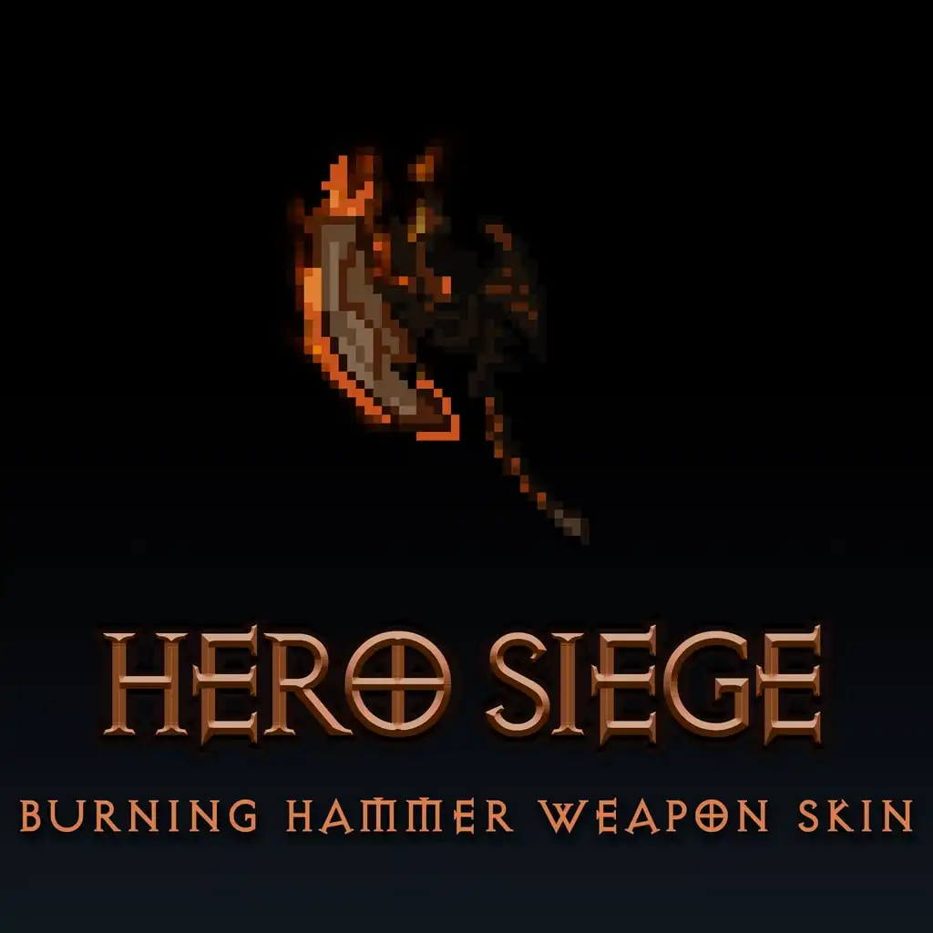 Burning Hammer Weapon Skin — Hero Siege