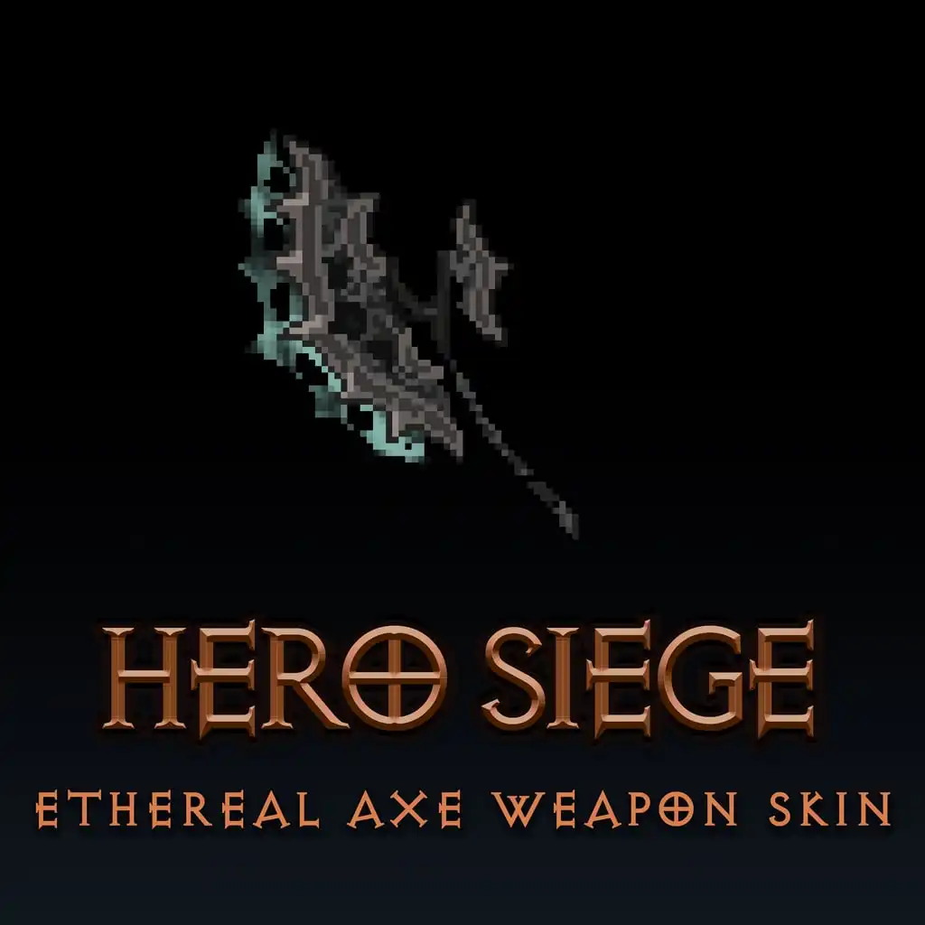 Ethereal Axe Weapon Skin — Hero Siege