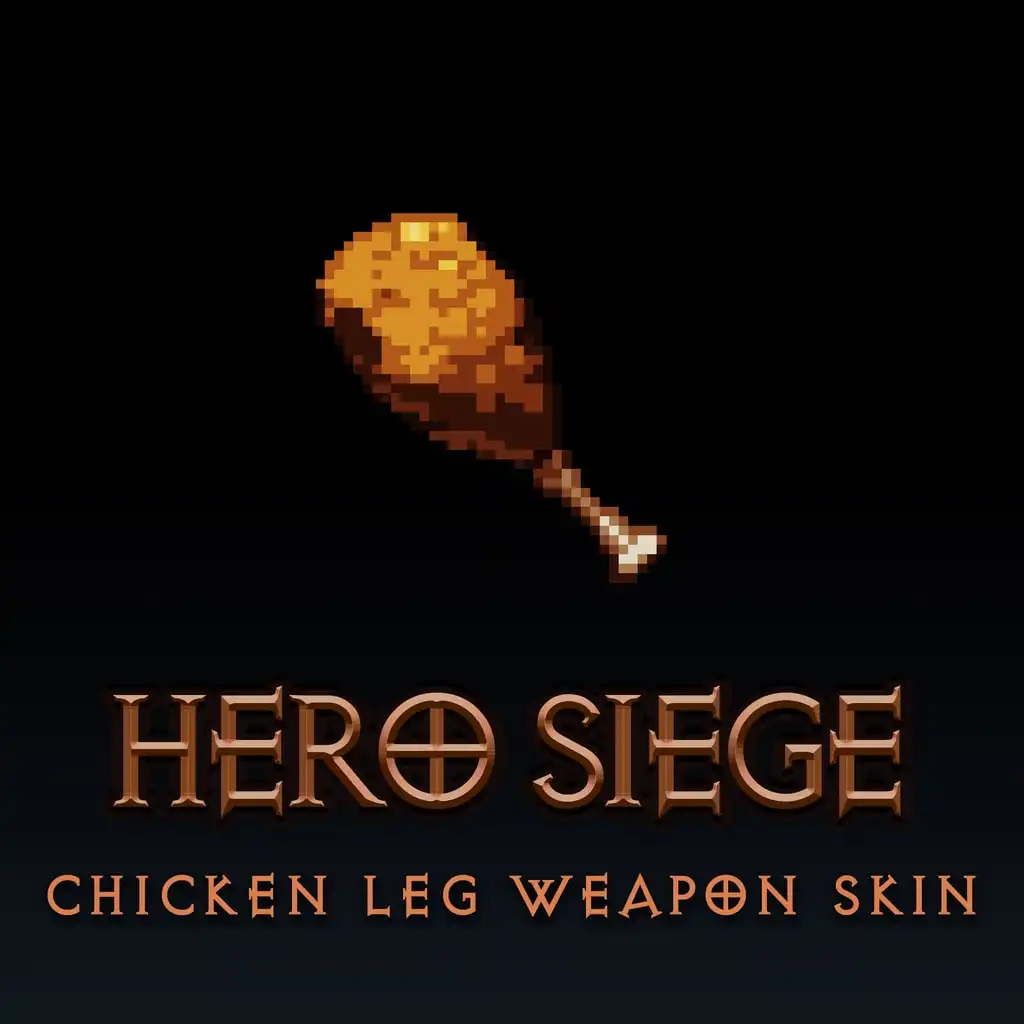 Chicken Leg Weapon Skin — Hero Siege