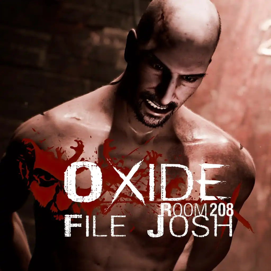 Oxide Room 208 - File Josh — Oxide Room 208