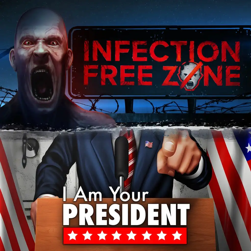 Infection Free Zone x I Am Your President — Infection Free Zone
