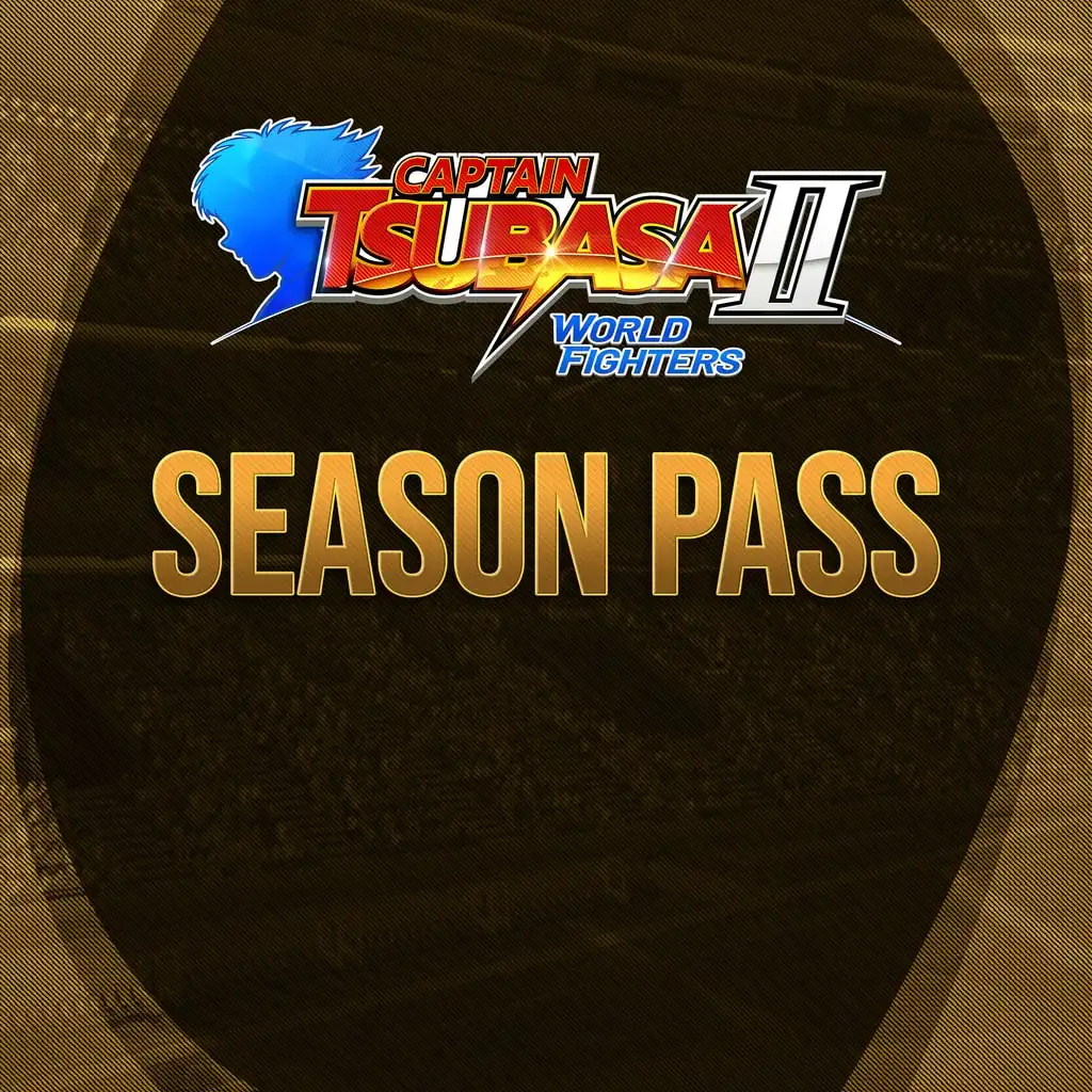 CAPTAIN TSUBASA 2: WORLD FIGHTERS - Season Pass — CAPTAIN TSUBASA 2: WORLD FIGHTERS
