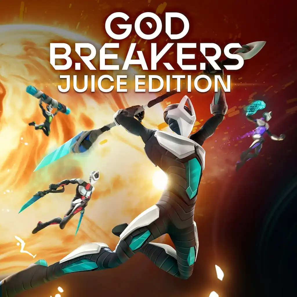GODBREAKERS: Juice Edition — GODBREAKERS