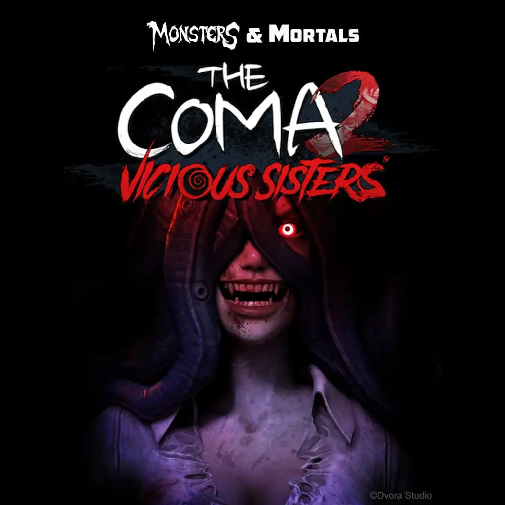Monsters & Mortals - The Coma 2: Vicious Sisters — Dark Deception: Monsters & Mortals