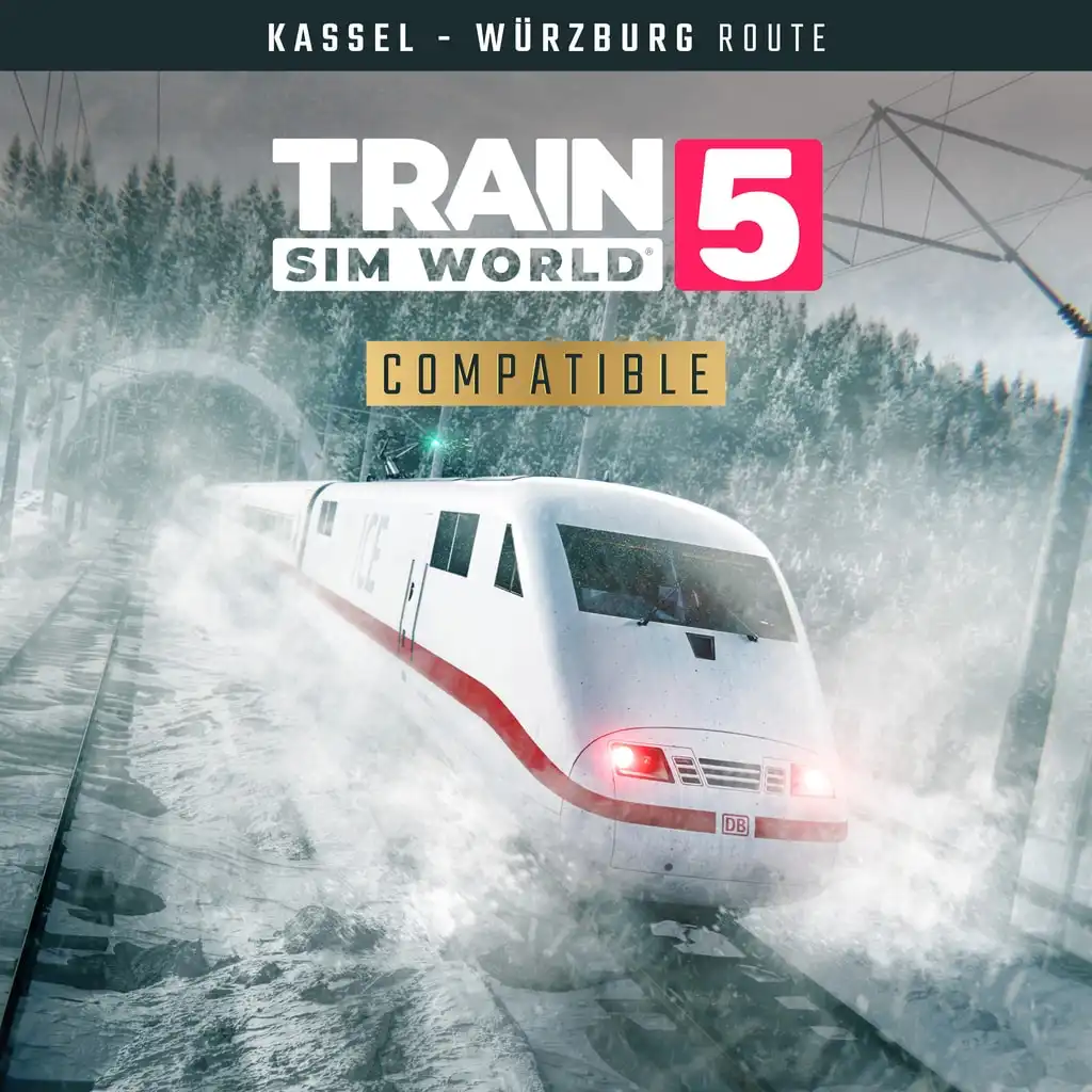 Train Sim World® 5: Schnellfahrstrecke Kassel - Würzburg — Train Sim World® 5