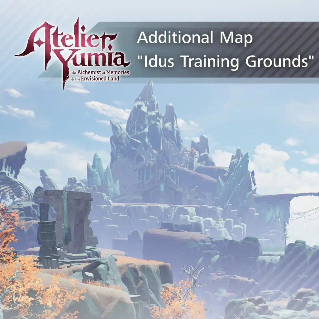 Atelier Yumia - Additional Map "Idus Training Grounds" — Atelier Yumia: The Alchemist of Memories & the Envisioned Land