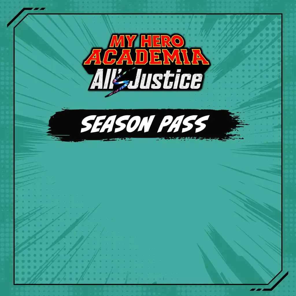 MY HERO ACADEMIA: All’s Justice - Season Pass — MY HERO ACADEMIA: All’s Justice