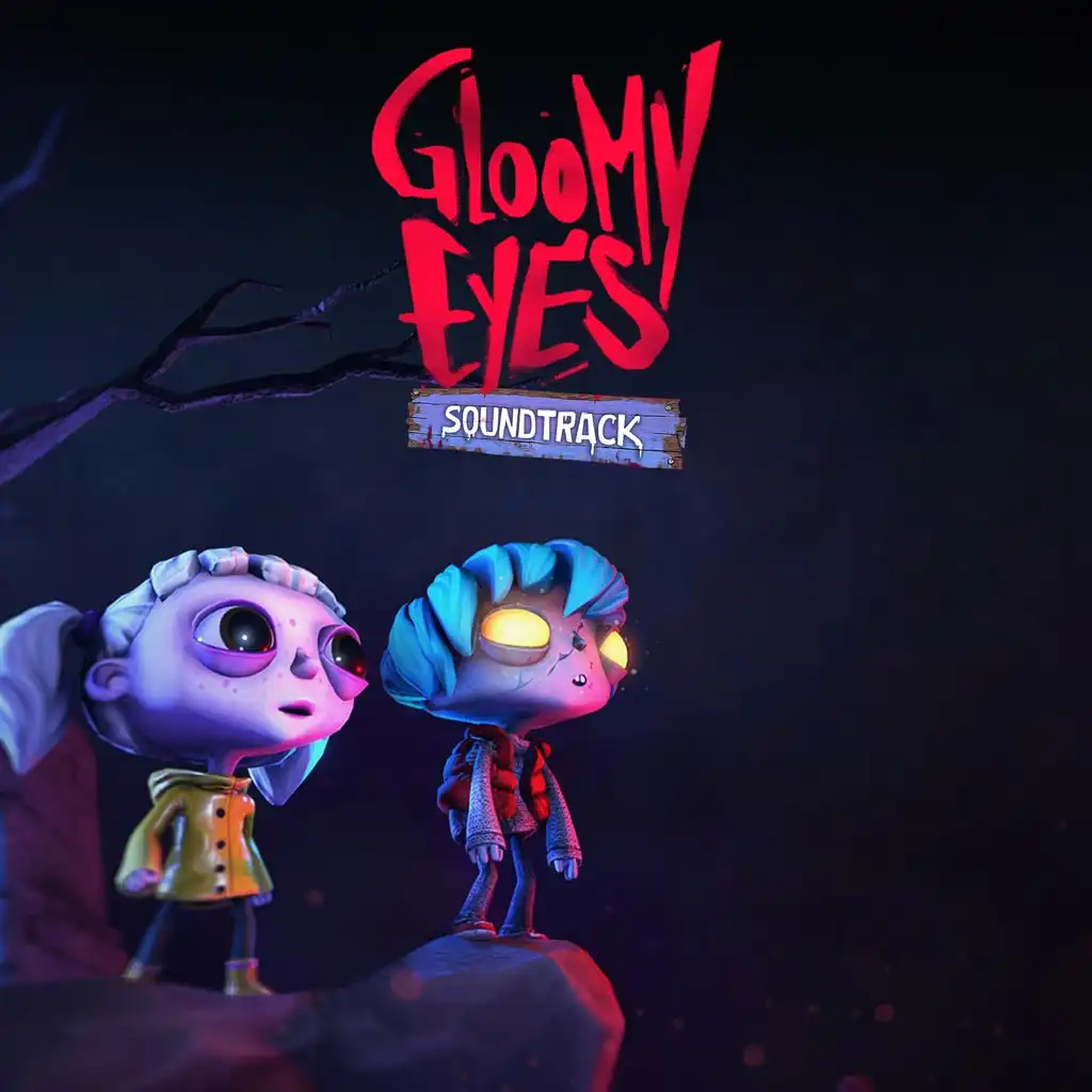 Gloomy Eyes - Soundtrack — Gloomy Eyes