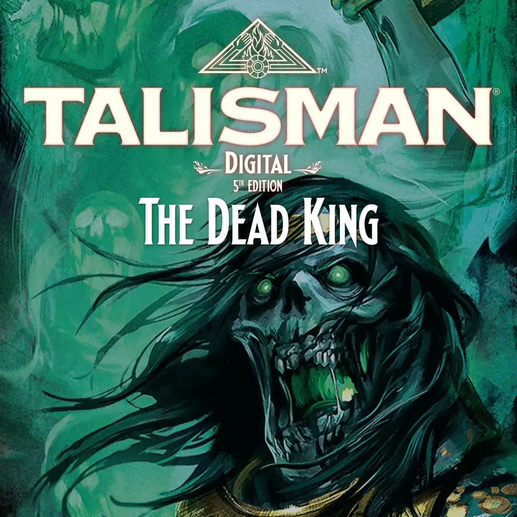 Talisman: Digital 5th Edition – The Dead King — Talisman: Digital 5th Edition