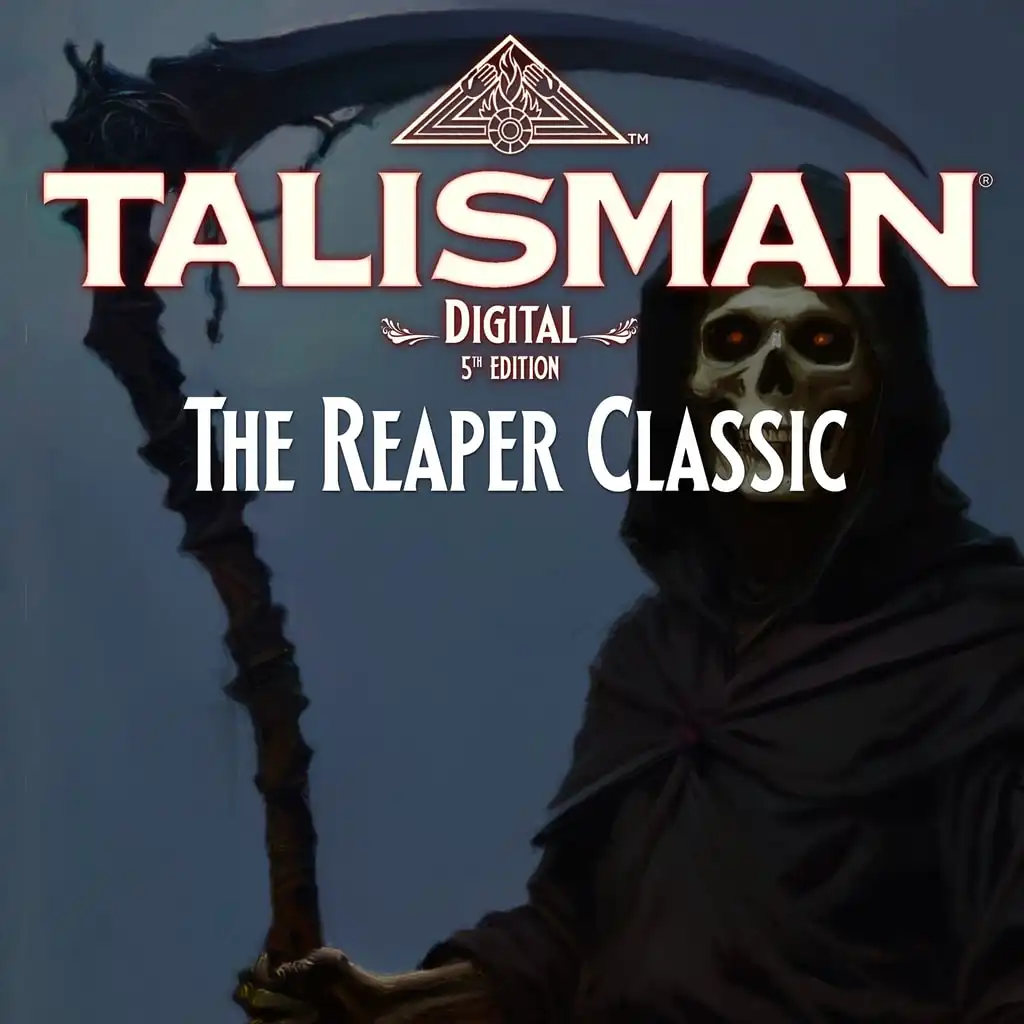 Talisman: Digital 5th Edition – The Reaper Classic — Talisman: Digital 5th Edition