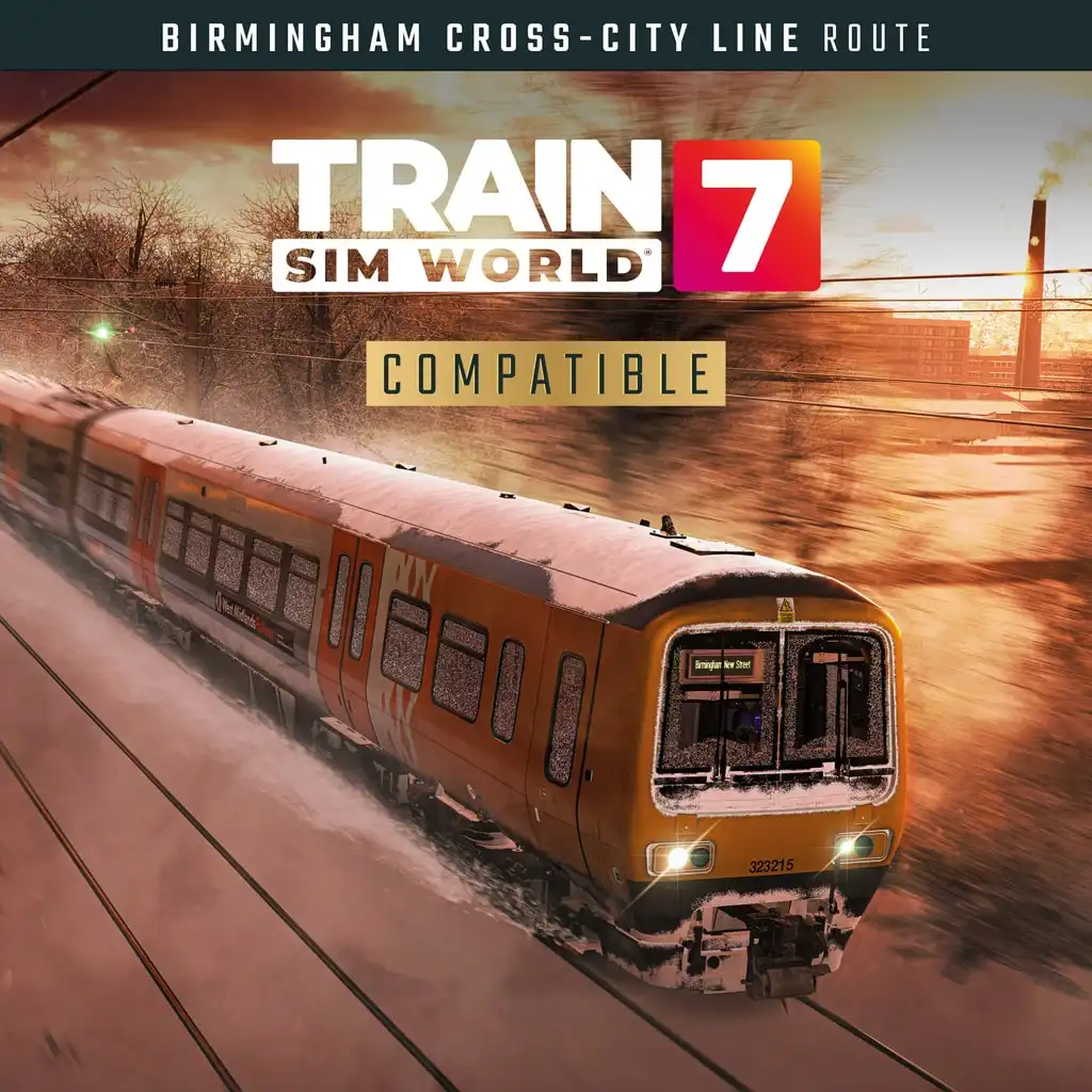 Train Sim World® 7: Birmingham Cross-City Line: Lichfield - Bromsgrove & Redditch — Train Sim World® 7