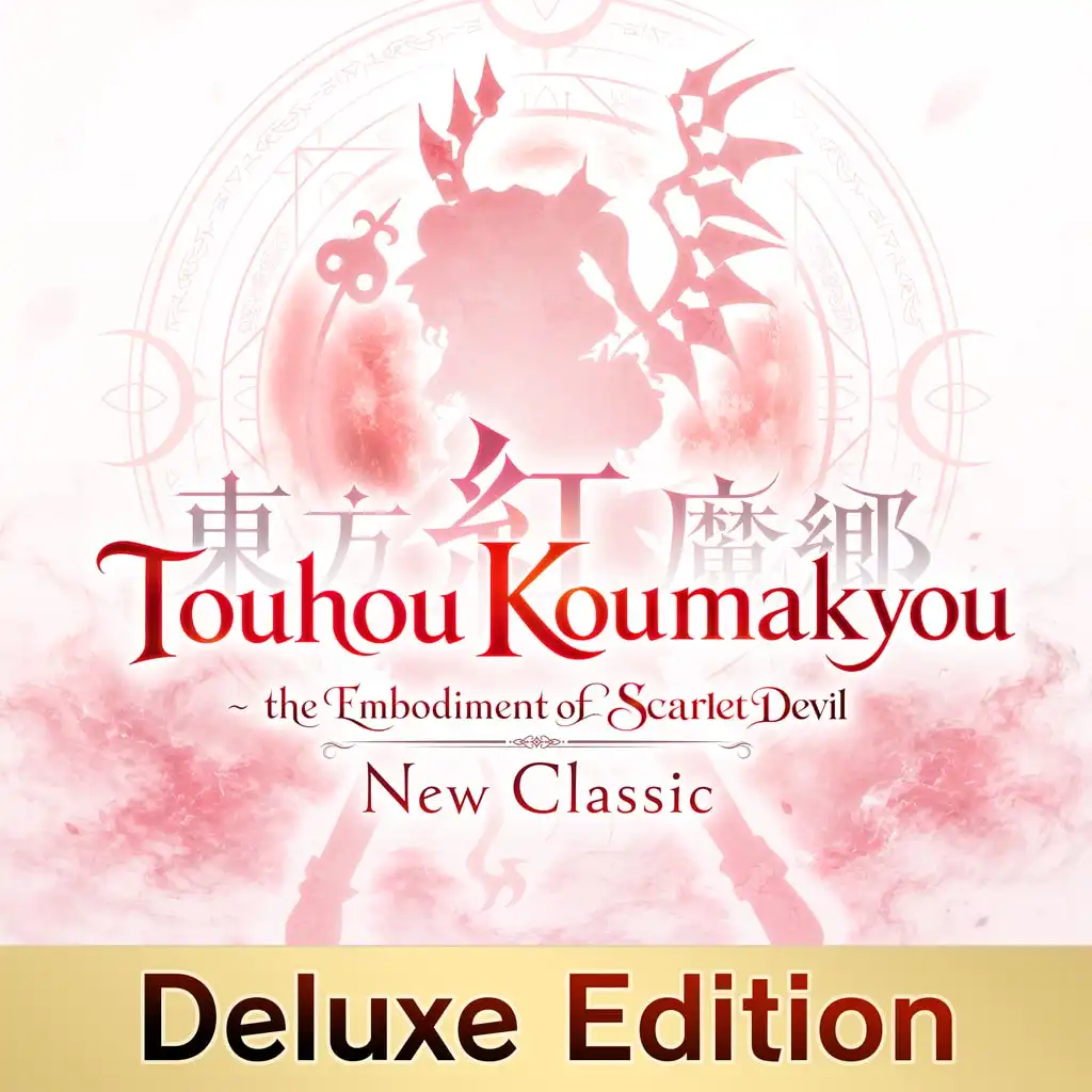 Touhou Koumakyou: New Classic - the Embodiment of Scarlet Devil Deluxe Edition — Touhou Koumakyou: New Classic - the Embodiment of Scarlet Devil