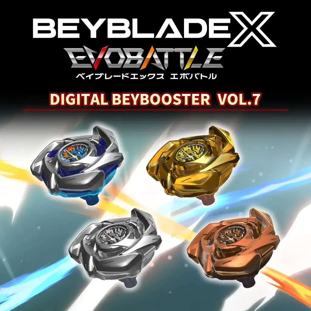 BEYBLADE X EVOBATTLE DIGITAL BEYBOOSTER VOL.7 — BEYBLADE X EVOBATTLE