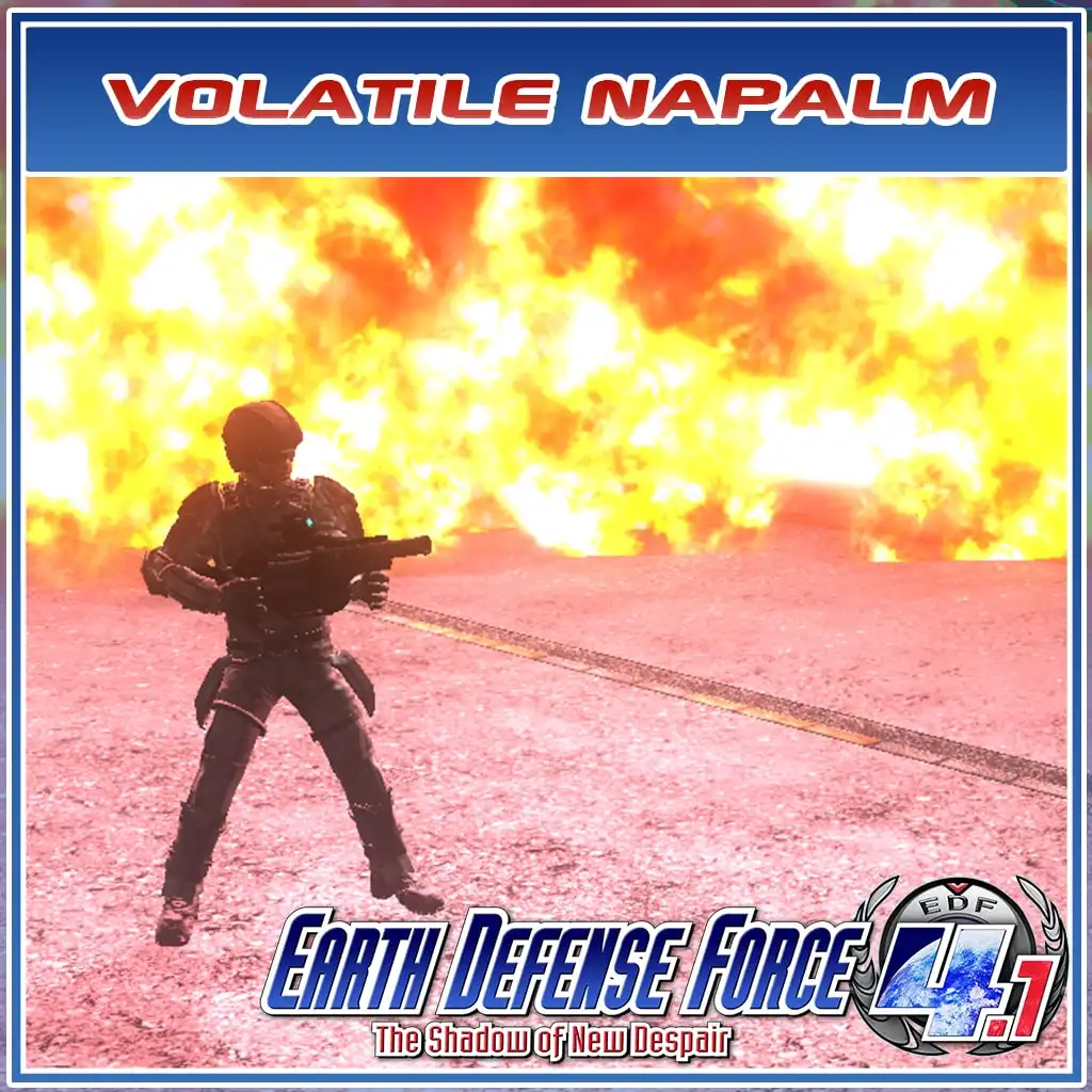 Volatile Napalm — Earth Defense Force 4.1: The Shadow of New Despair
